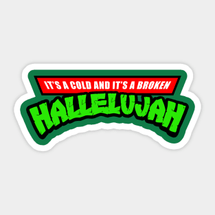 It's A Cold And It's A Broken Hallelujah Turtles Sticker